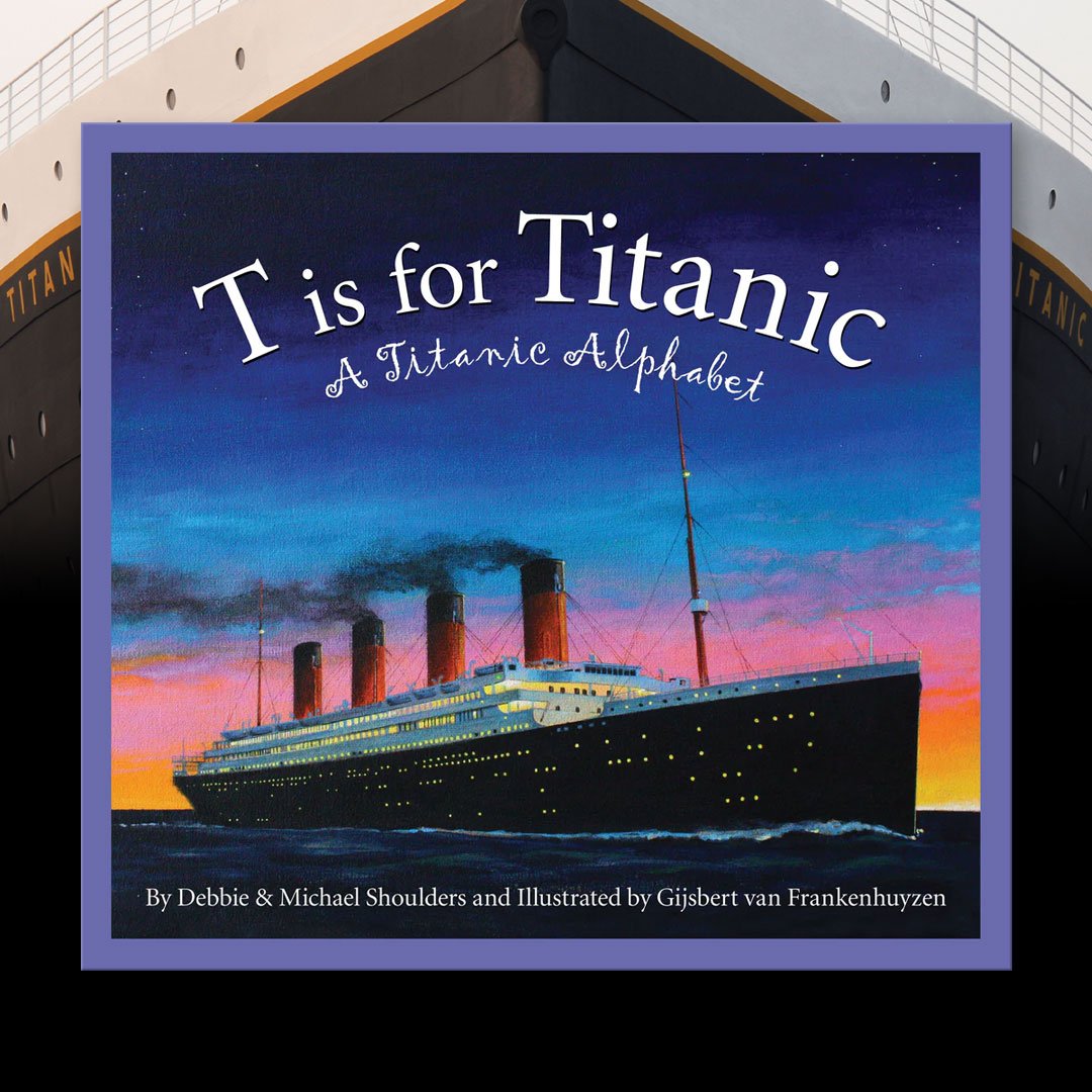 T is for Titanic, A Titanic Alphabet book cover